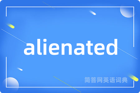 alienated