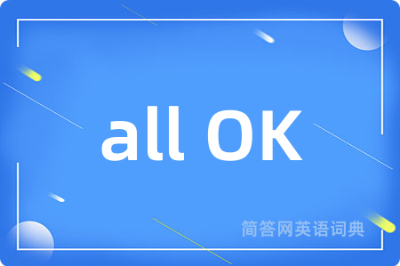 all OK