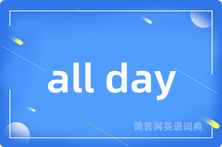 all day