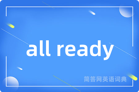all ready