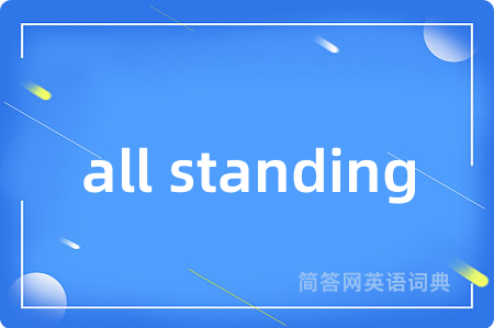all standing