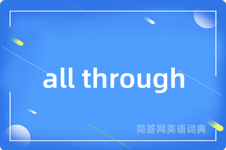 all through