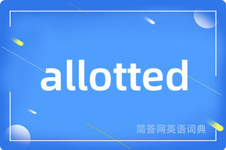allotted