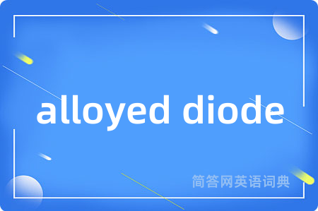 alloyed diode