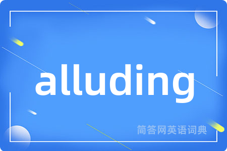 alluding