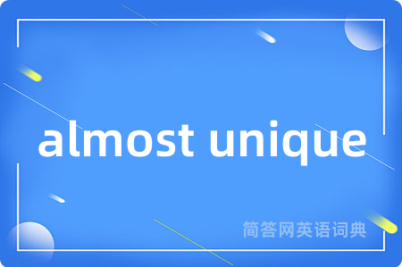 almost unique