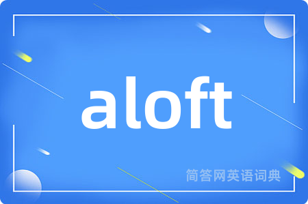 aloft