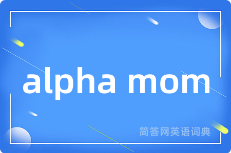 alpha mom