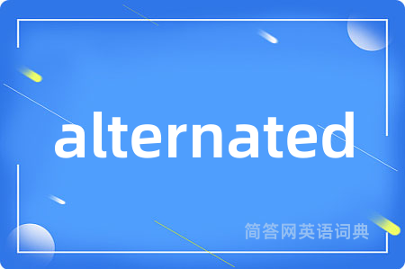 alternated