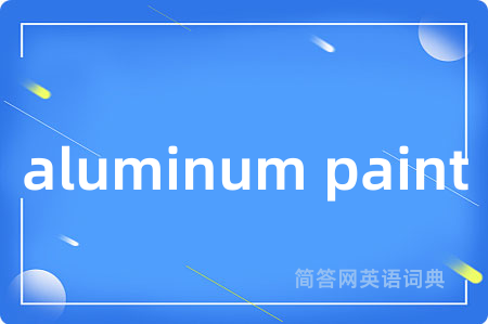 aluminum paint