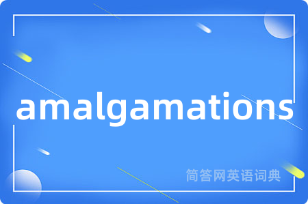 amalgamations