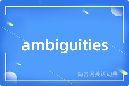 ambiguities
