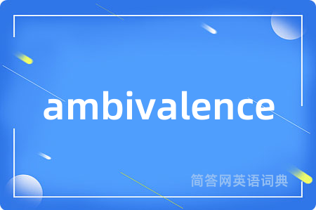 ambivalence