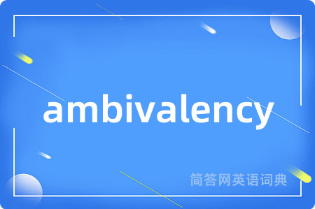 ambivalency