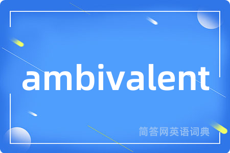ambivalent