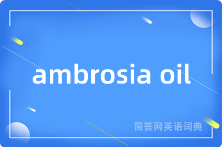 ambrosia oil