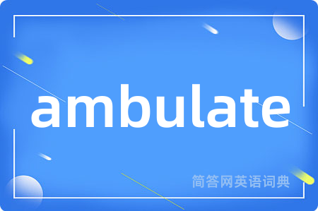 ambulate