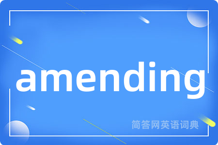 amending
