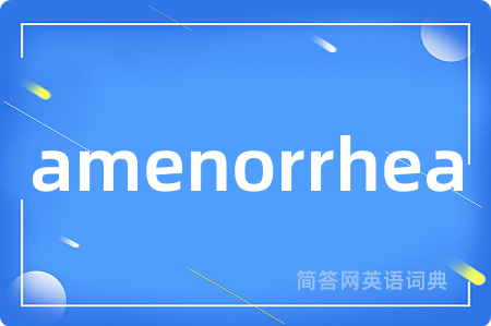 amenorrhea