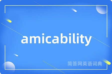 amicability