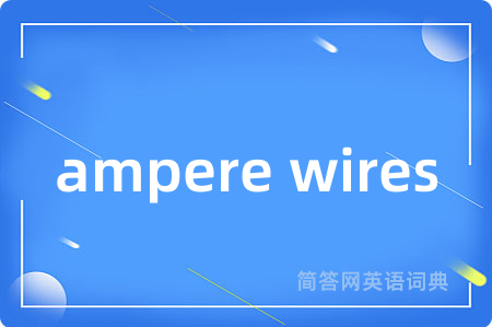 ampere wires