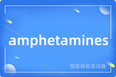 amphetamines