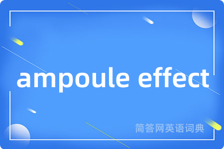 ampoule effect
