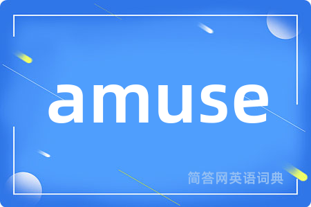 amuse