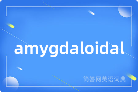 amygdaloidal