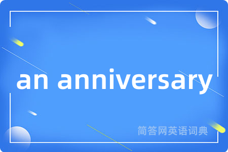 an anniversary