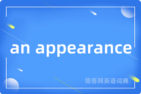 an appearance