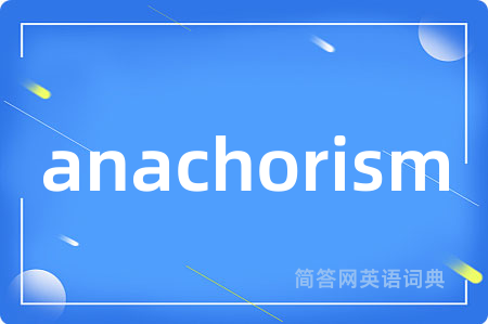 anachorism