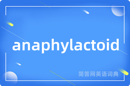 anaphylactoid