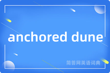 anchored dune
