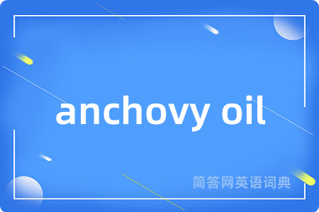 anchovy oil