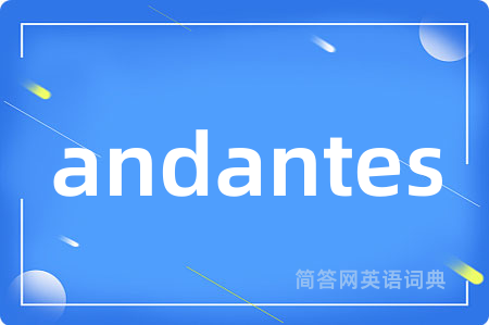 andantes