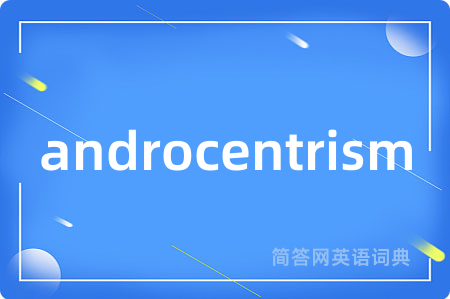 androcentrism