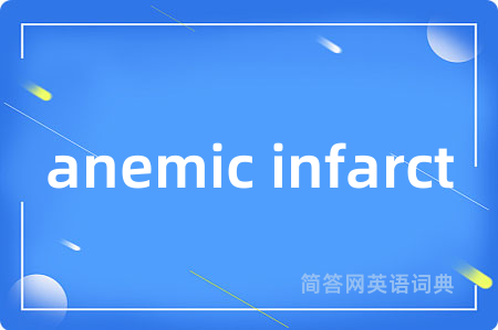 anemic infarct