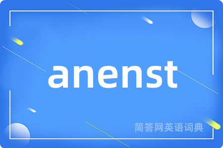 anenst