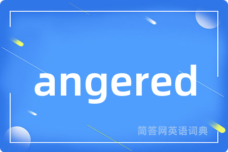 angered