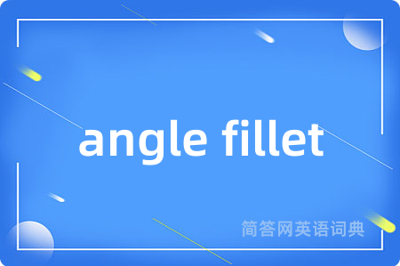 angle fillet