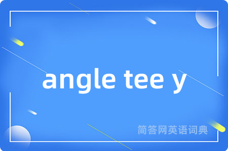 angle tee y