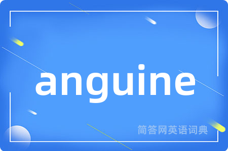 anguine