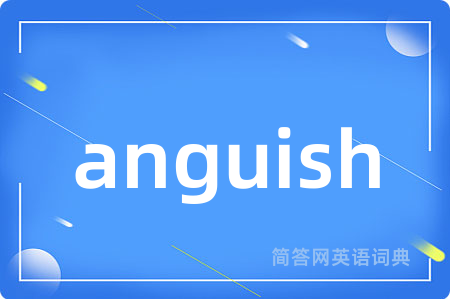 anguish