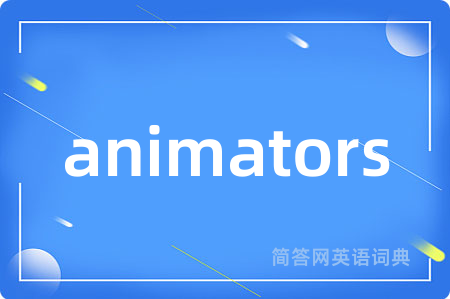 animators