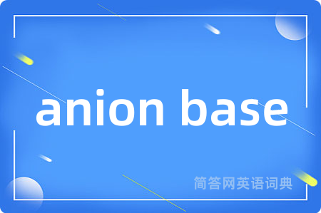 anion base