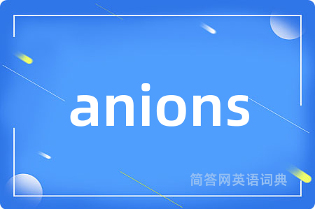 anions