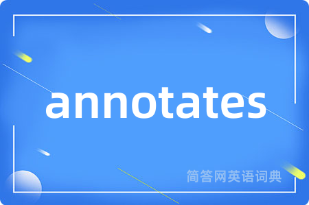 annotates