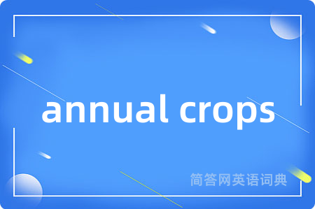 annual crops