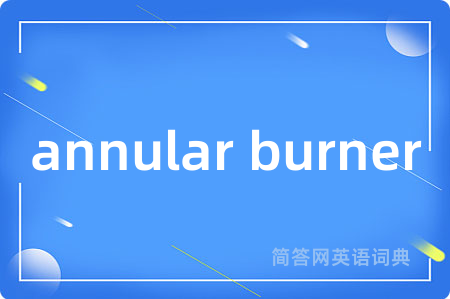 annular burner